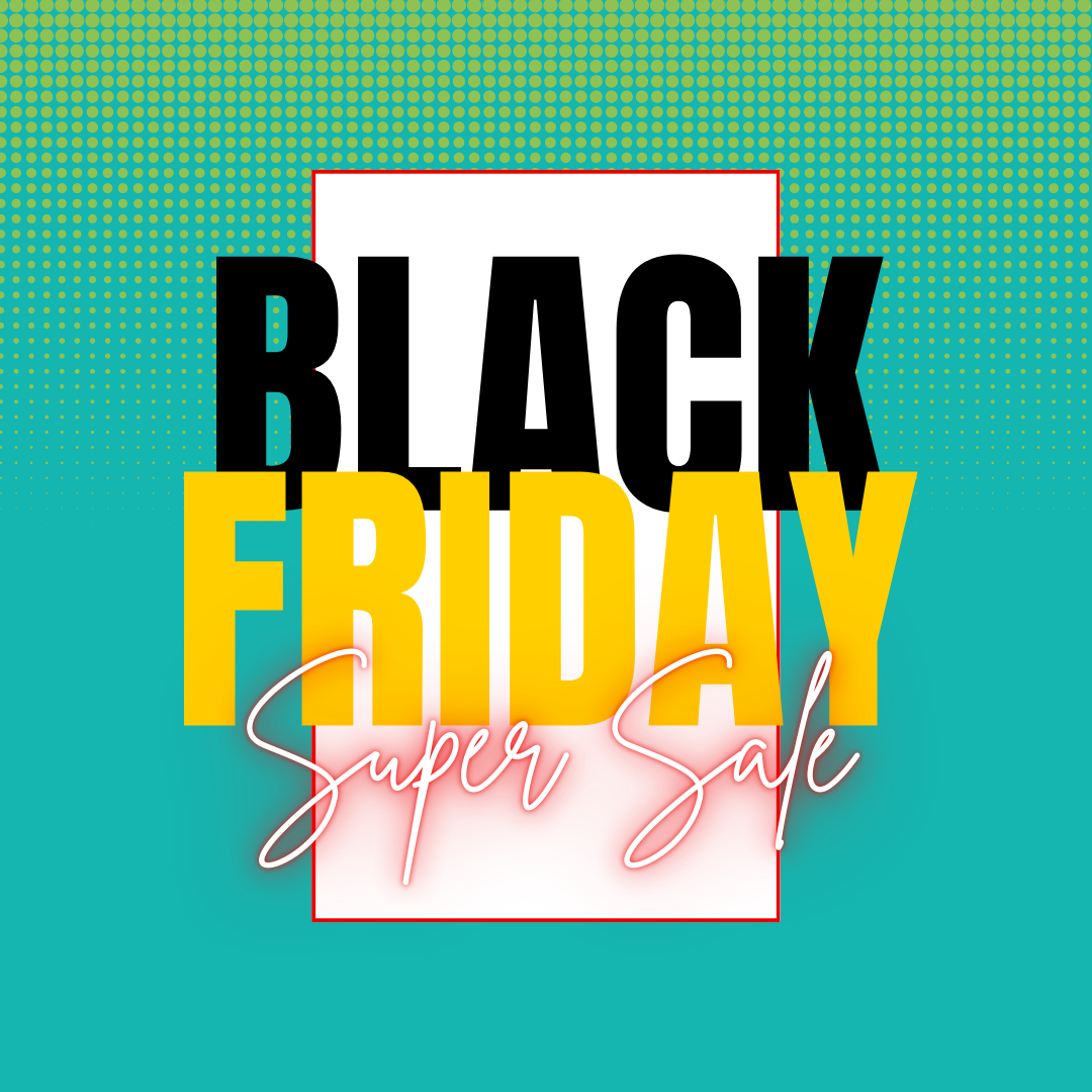 Black Friday Super Sale